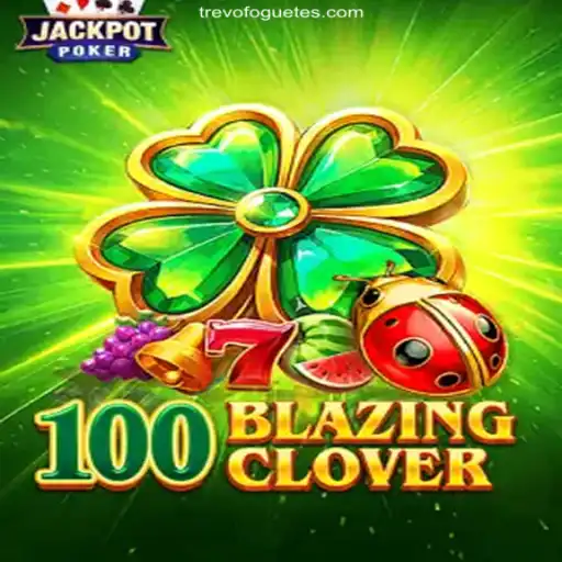 Discover the Exciting World of 100BlazingClover on TREVOFOGUETE.COM - Brazil's Premier Online Casino Platform
